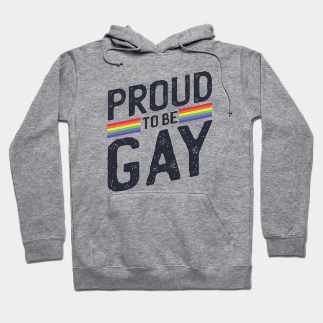 Proud to be Gay Hoodie by madeinchorley